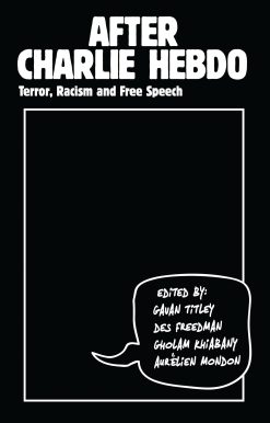 After Charlie Hebdo: Terror, Racism and Free Speech