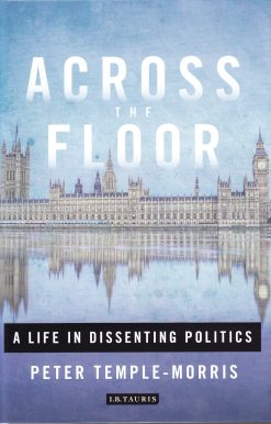 Across the Floor: A Life in Dissenting Politics
