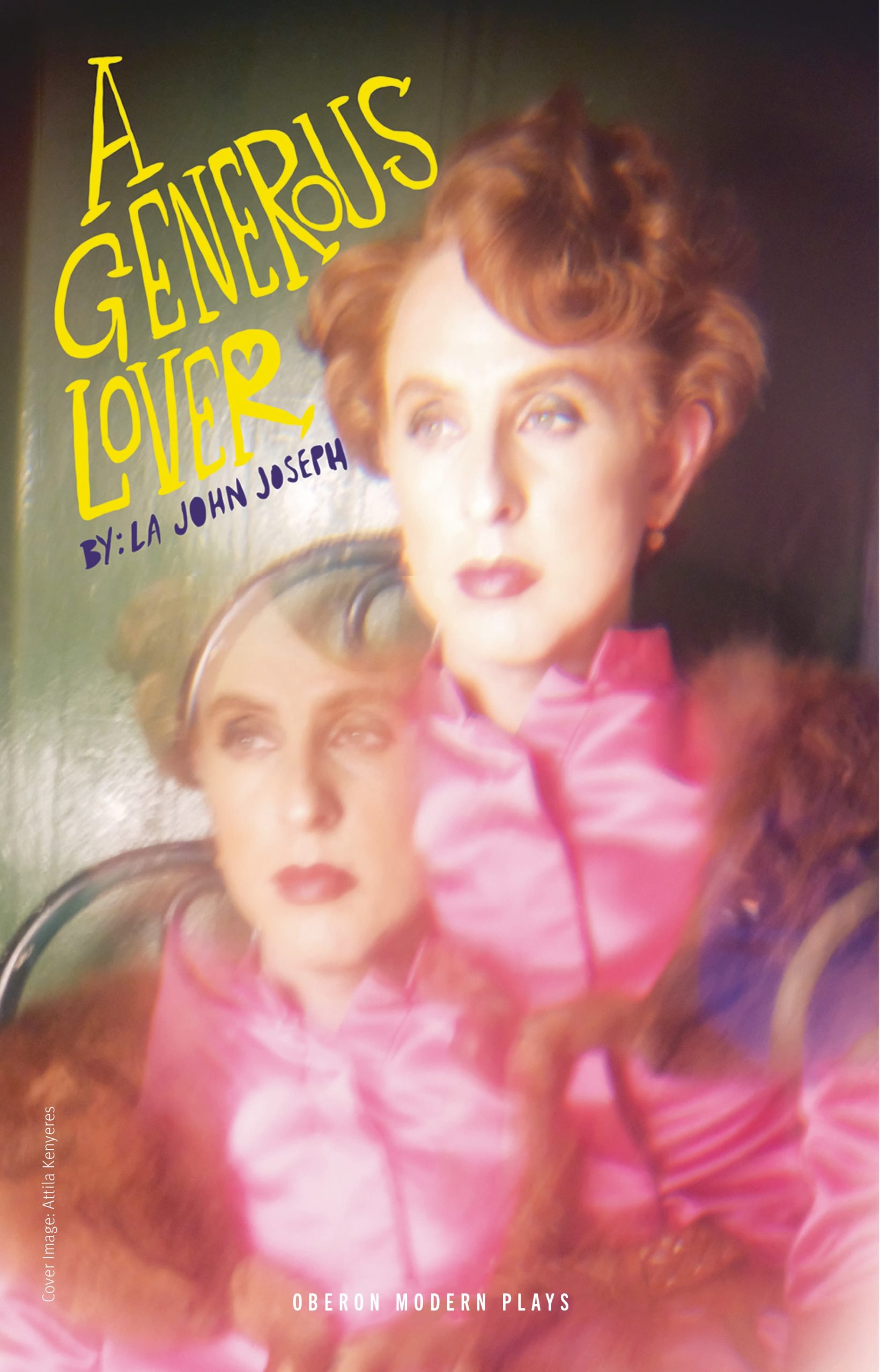 A Generous Lover/Boy in a Dress: Two Plays 1 A Generous Lover/Boy in a Dress: Two Plays