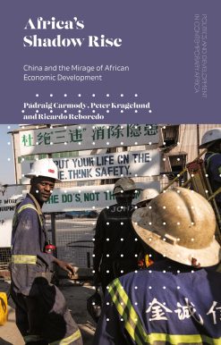 Africa's Shadow Rise: China and the Mirage of African Economic Development