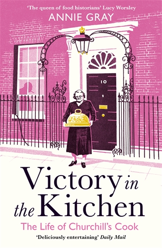Victory in the Kitchen The Life of Churchill's Cook