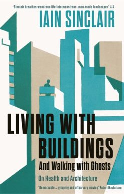 Living with Buildings And Walking with Ghosts â€“ On Health and Architecture