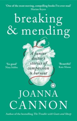Breaking & Mending A junior doctorâ stories of compassion & burnout