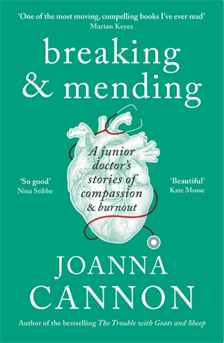 Breaking & Mending A junior doctorâ  stories of compassion & burnout