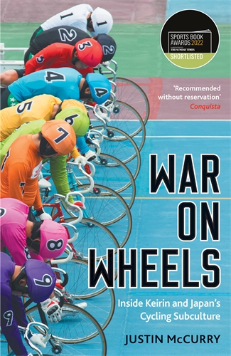War on Wheels Inside Keirin and Japanâ  Cycling Subculture