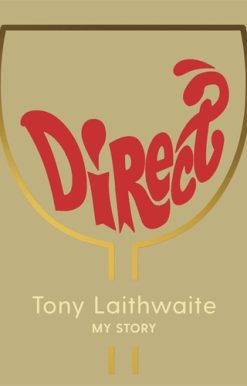 Direct Tony Laithwaite My Story