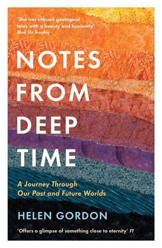 Notes from Deep Time A Journey Through Our Past and Future Worlds