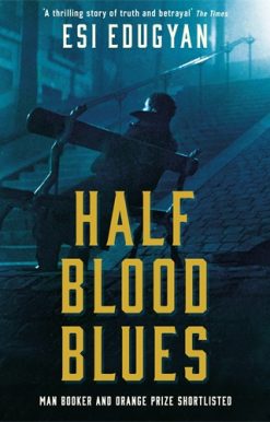 Half Blood Blues Shortlisted for the Man Booker Prize 2011