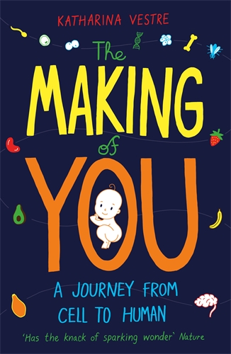 Making of You A Journey from Cell to Human