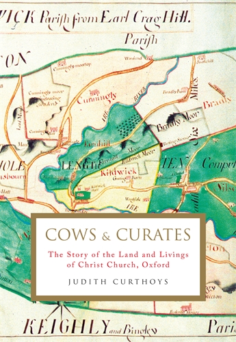Cows and Curates The story of the land and livings of Christ Church, Oxford
