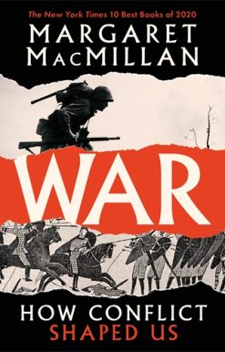 War How Conflict Shaped Us