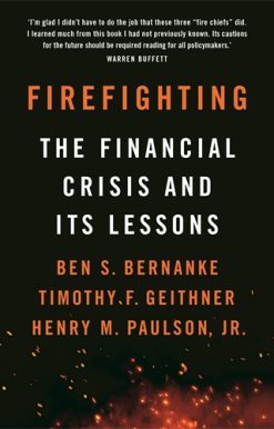 Firefighting The Financial Crisis and its Lessons
