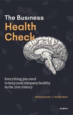 Business Health Check Everything you need to know to keep your business healthy in the 21st century