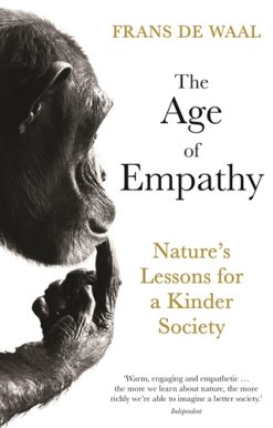 Age of Empathy Nature's Lessons for a Kinder Society