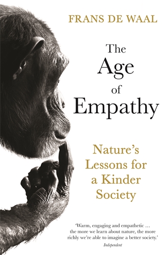 Age of Empathy Nature's Lessons for a Kinder Society