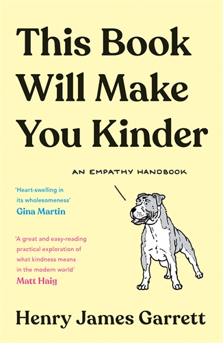 This Book Will Make You Kinder An Empathy Handbook