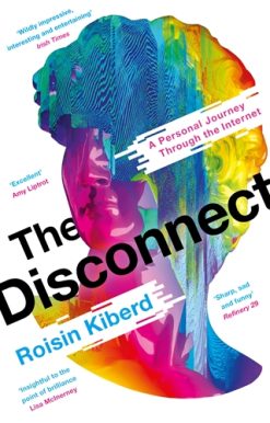 Disconnect A Personal Journey Through the Internet