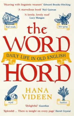 Wordhord Daily Life in Old English
