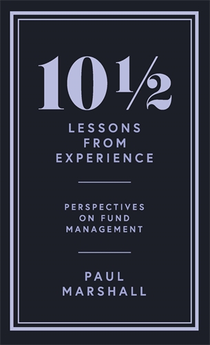 10½ Lessons from Experience Perspectives on Fund Management 1 10½ Lessons from Experience Perspectives on Fund Management