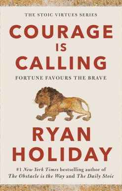 Courage Is Calling Fortune Favours the Brave