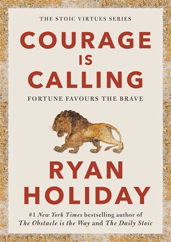 Courage Is Calling Fortune Favours the Brave