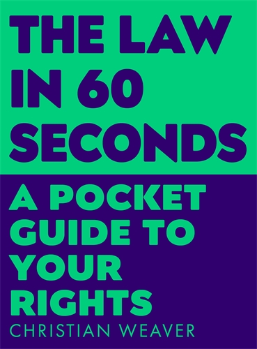 Law in 60 Seconds A Pocket Guide to Your Rights