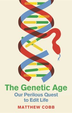 Genetic Age Our Perilous Quest To Edit Life