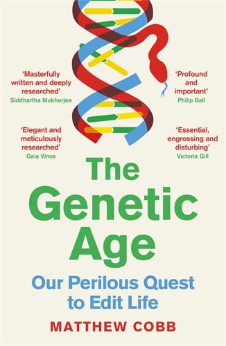 Genetic Age Our Perilous Quest To Edit Life