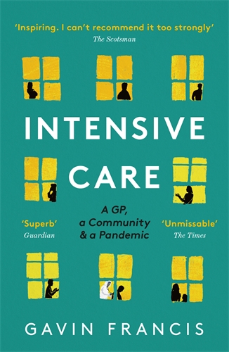 Intensive Care A GP, a Community & a Pandemic