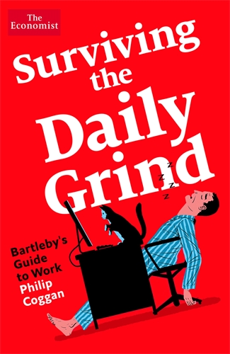 Surviving the Daily Grind Bartleby's Guide to Work 1 Surviving the Daily Grind Bartleby's Guide to Work
