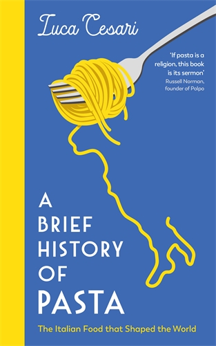 Brief History of Pasta The Italian Food that Shaped the World