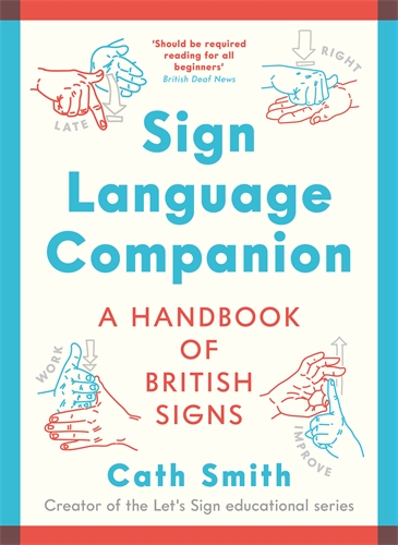 Sign Language Companion A Handbook of British Signs