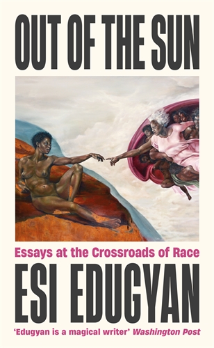 Out of The Sun Essays at the Crossroads of Race