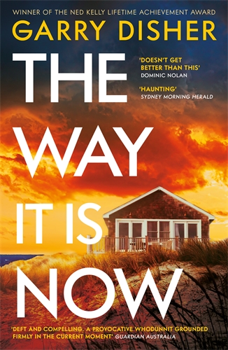 Way It Is Now a totally gripping and unputdownable Australian crime thriller