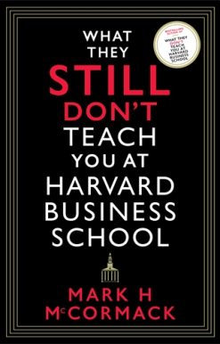 What They Still Donâ€™t Teach You At Harvard Business School