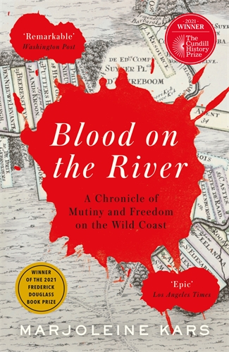 Blood on the River A Chronicle of Mutiny and Freedom on the Wild Coast