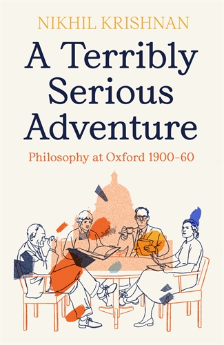 Terribly Serious Adventure Philosophy at Oxford 1900-60