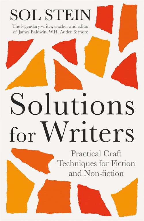 Solutions for Writers Practical Lessons on Craft by the Legendary Editor of James Baldwin, W.H. Auden, and Many More