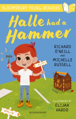 Halle had a Hammer: A Bloomsbury Young Reader: Lime Book Band
