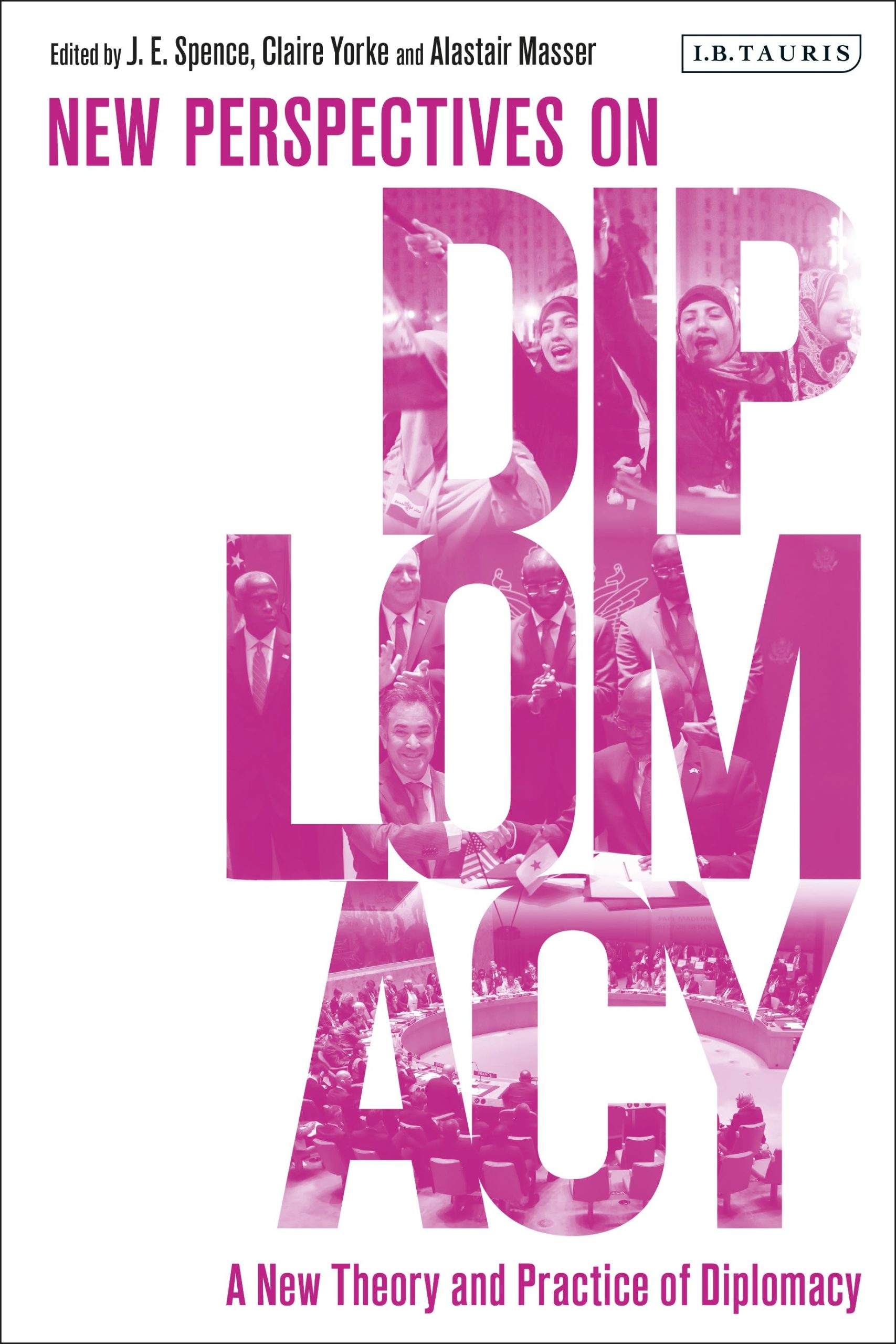 A New Theory and Practice of Diplomacy: New Perspectives on Diplomacy 1 A New Theory and Practice of Diplomacy: New Perspectives on Diplomacy