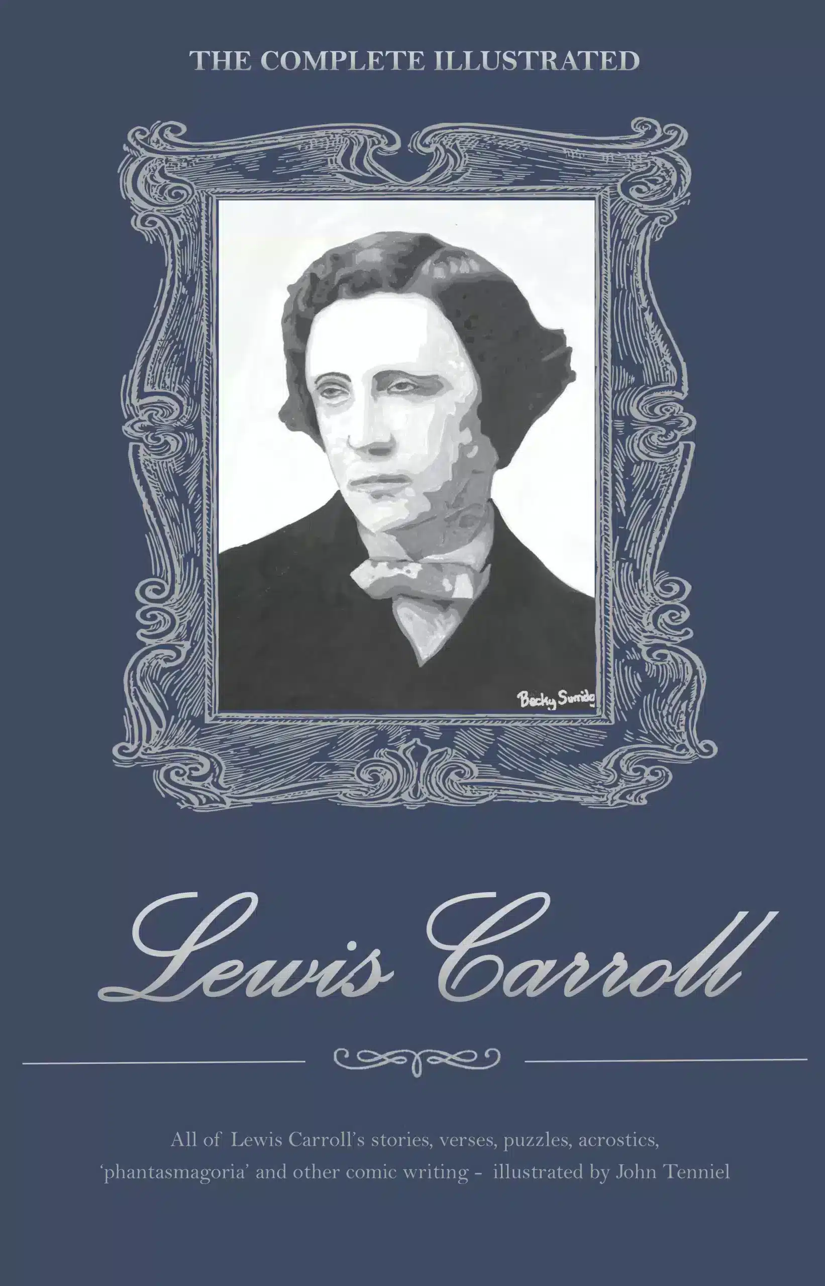 The Complete Illustrated Lewis Carroll 1 The Complete Illustrated Lewis Carroll