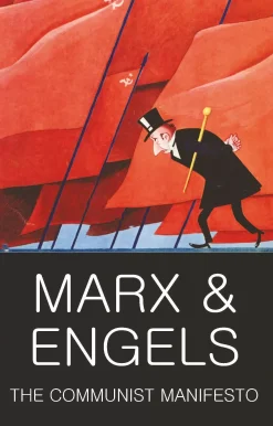The Communist Manifesto: The Condition of the Working Class in England in 1844; Socialism: Utopian and Scientific