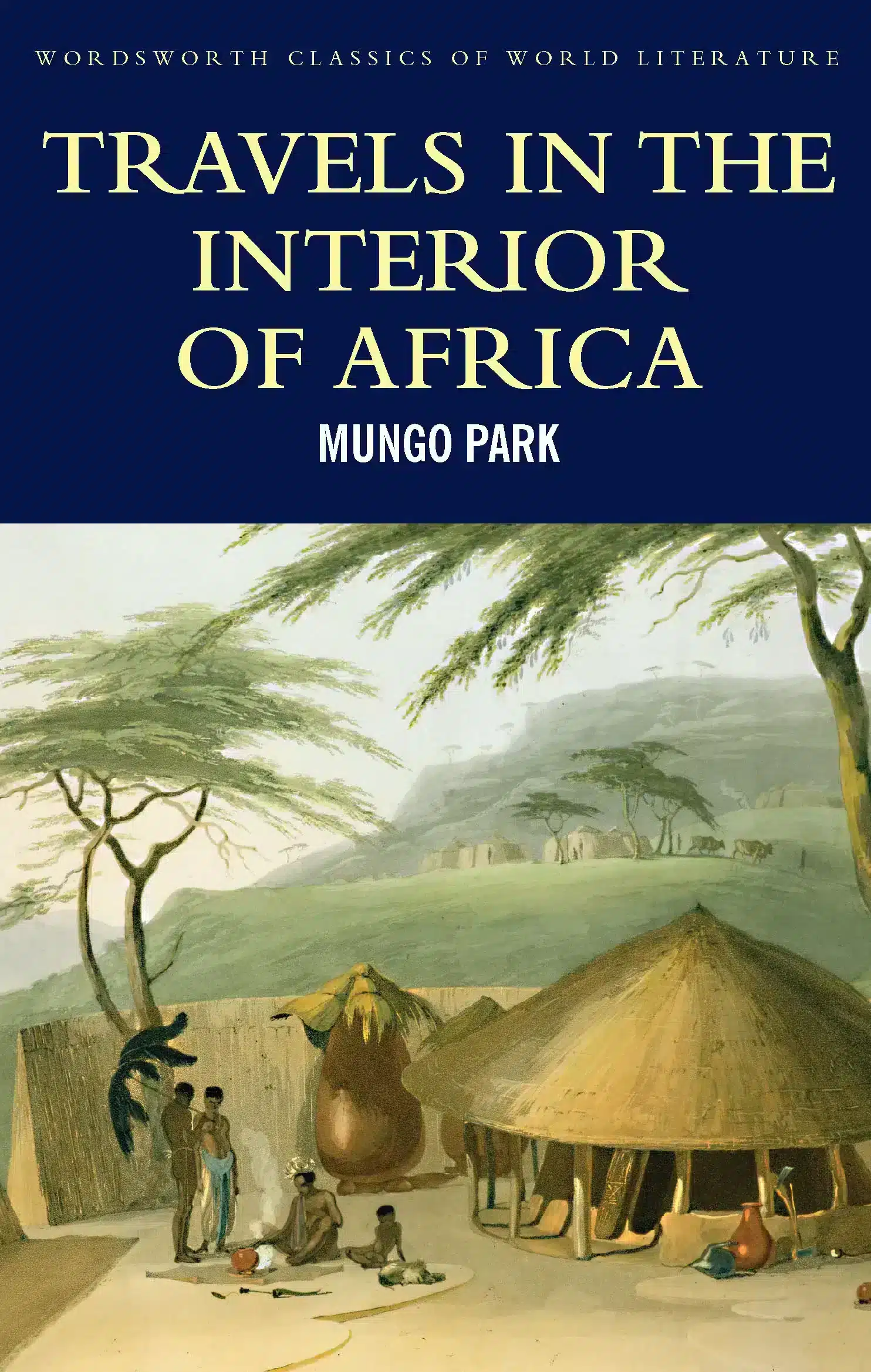 Travels in the Interior of Africa 1 Travels in the Interior of Africa