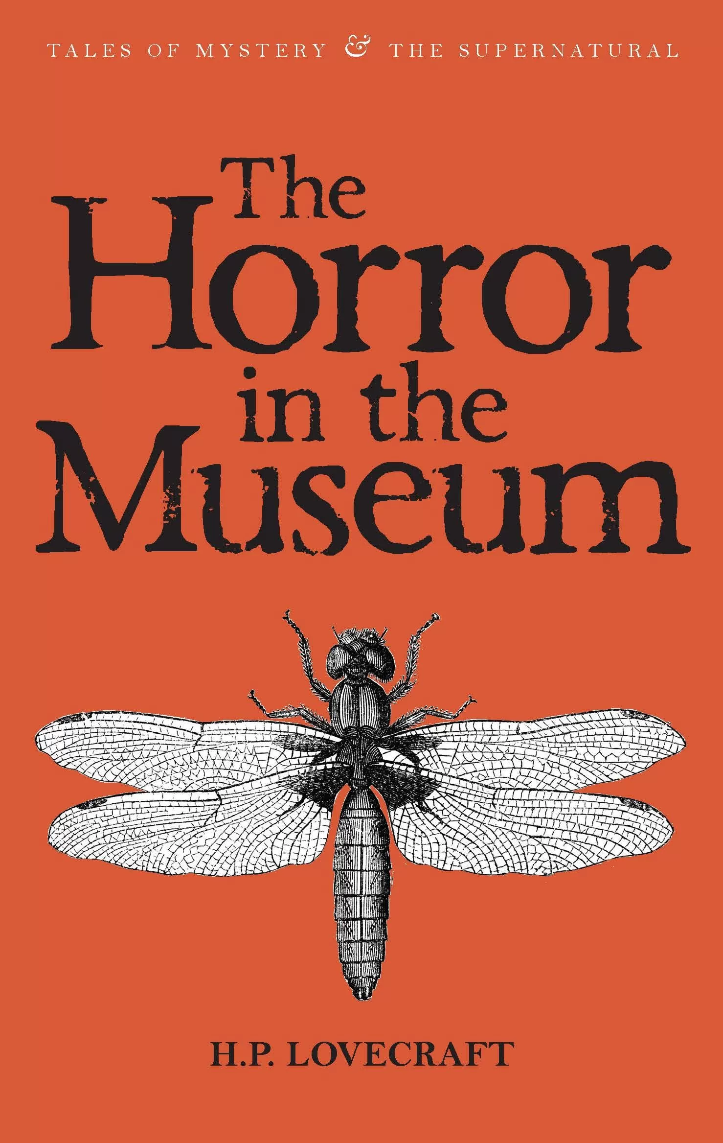 The Horror in the Museum: Collected Short Stories Volume Two 1 The Horror in the Museum: Collected Short Stories Volume Two