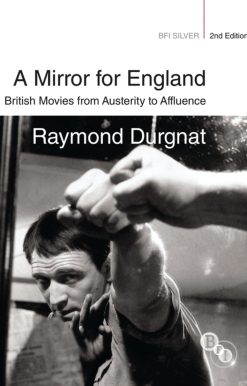 A Mirror for England: British Movies from Austerity to Affluence