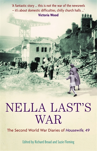 Nella Last's War The Second World War Diaries of 'Housewife, 49'