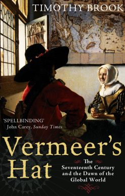 Vermeer's Hat The seventeenth century and the dawn of the global world