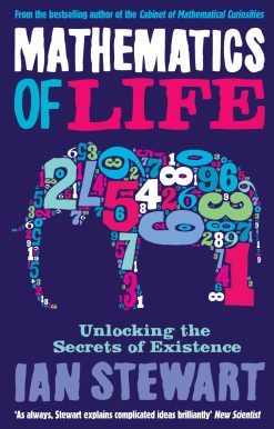 Mathematics Of Life Unlocking the Secrets of Existence