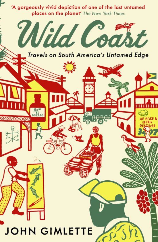Wild Coast Travels on South America's Untamed Edge