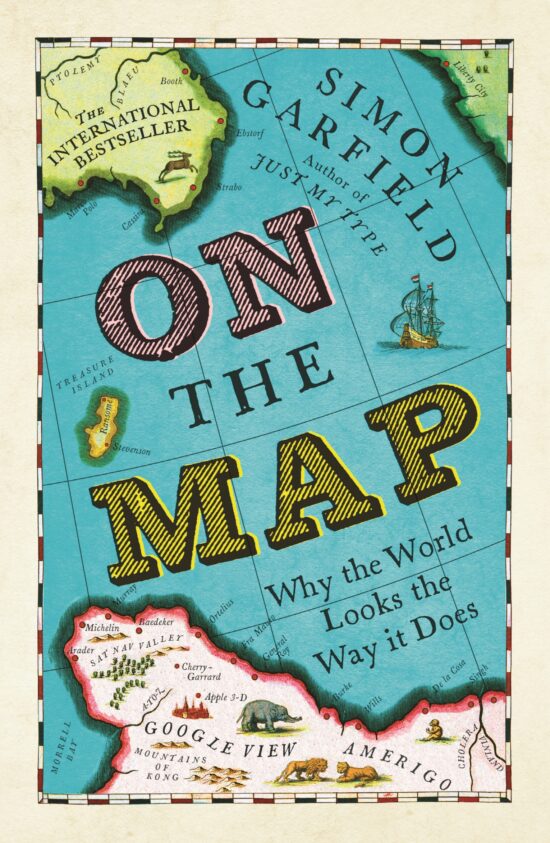 On The Map Why the world looks the way it does
